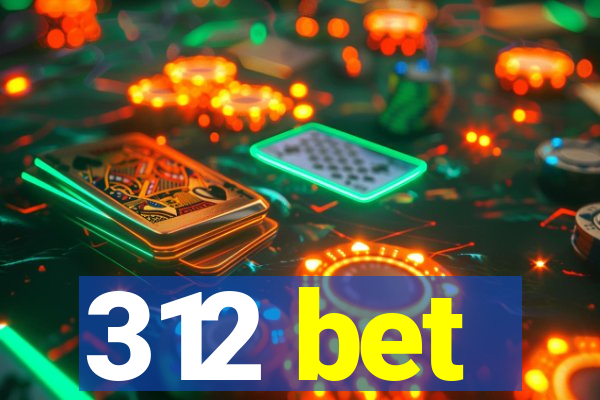 312 bet